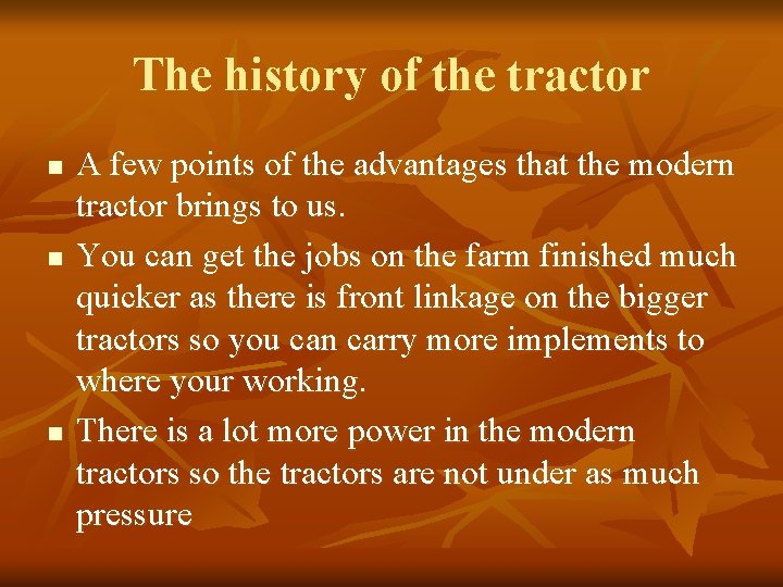 The history of the tractor n n n A few points of the advantages