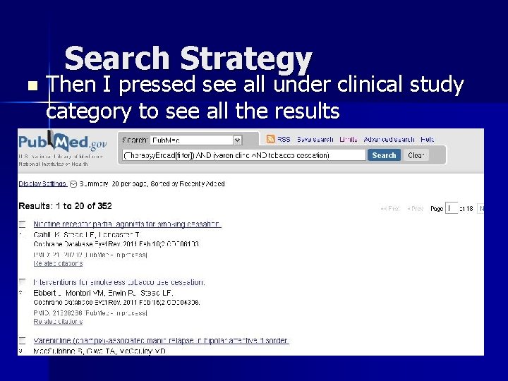 Search Strategy n Then I pressed see all under clinical study category to see