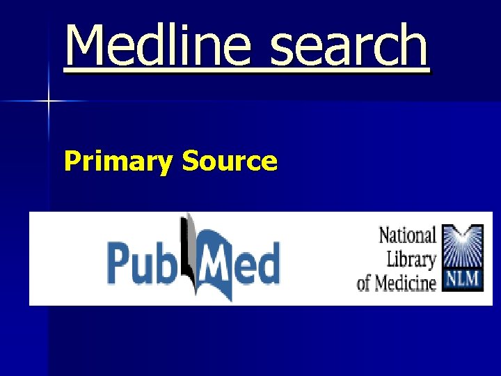 Medline search Primary Source 