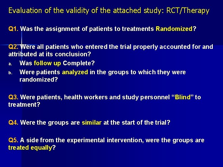 Evaluation of the validity of the attached study: RCT/Therapy Q 1. Was the assignment