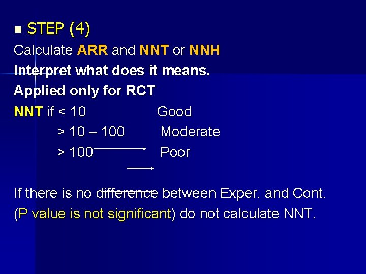 n STEP (4) Calculate ARR and NNT or NNH Interpret what does it means.