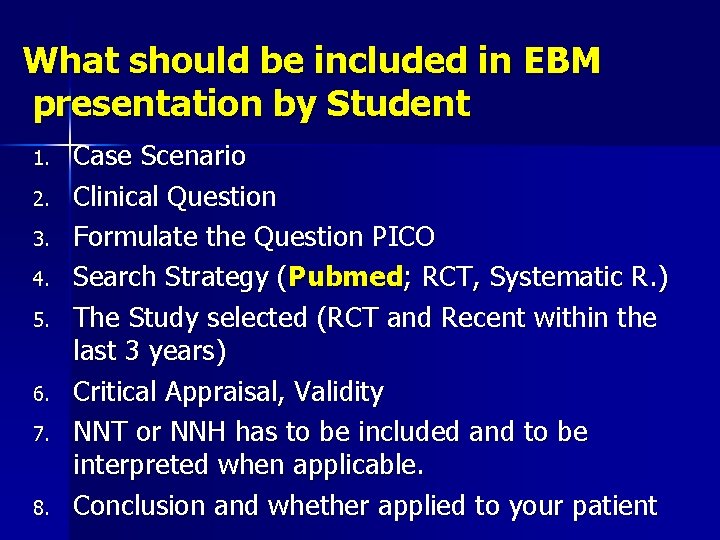 What should be included in EBM presentation by Student 1. 2. 3. 4. 5.