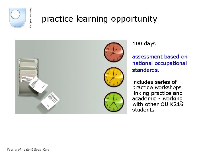 practice learning opportunity 100 days assessment based on national occupational standards. includes series of