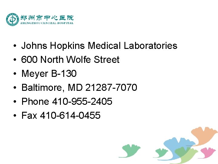  • • • Johns Hopkins Medical Laboratories 600 North Wolfe Street Meyer B-130