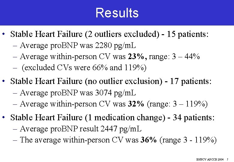 Results • Stable Heart Failure (2 outliers excluded) - 15 patients: – Average pro.