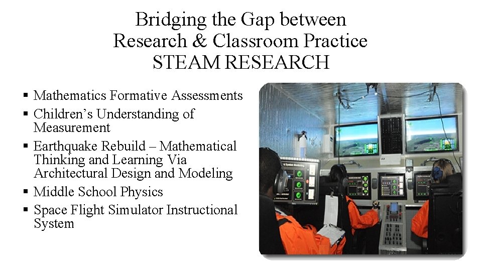 Bridging the Gap between Research & Classroom Practice STEAM RESEARCH § Mathematics Formative Assessments