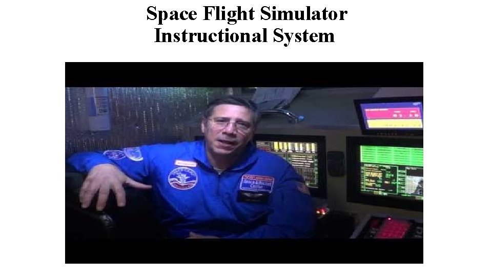 Space Flight Simulator Instructional System 