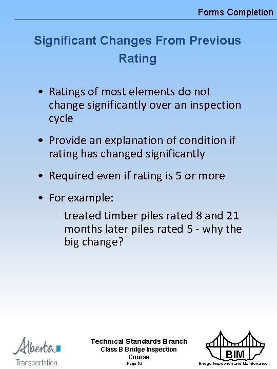 Forms Completion Significant Changes From Previous Rating • Ratings of most elements do not