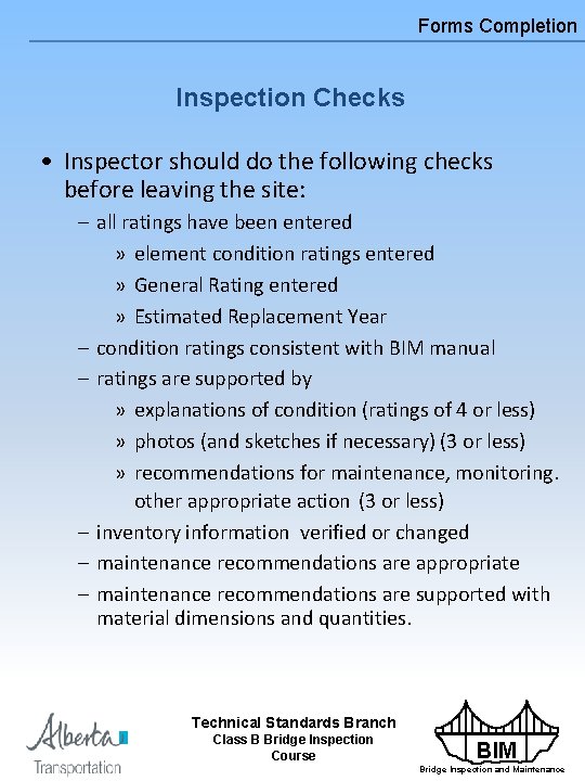 Forms Completion Inspection Checks • Inspector should do the following checks before leaving the