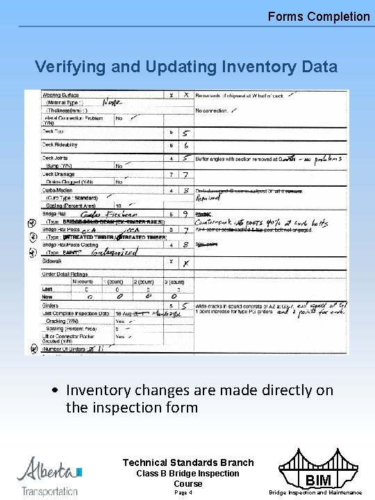 Forms Completion Verifying and Updating Inventory Data • Inventory changes are made directly on