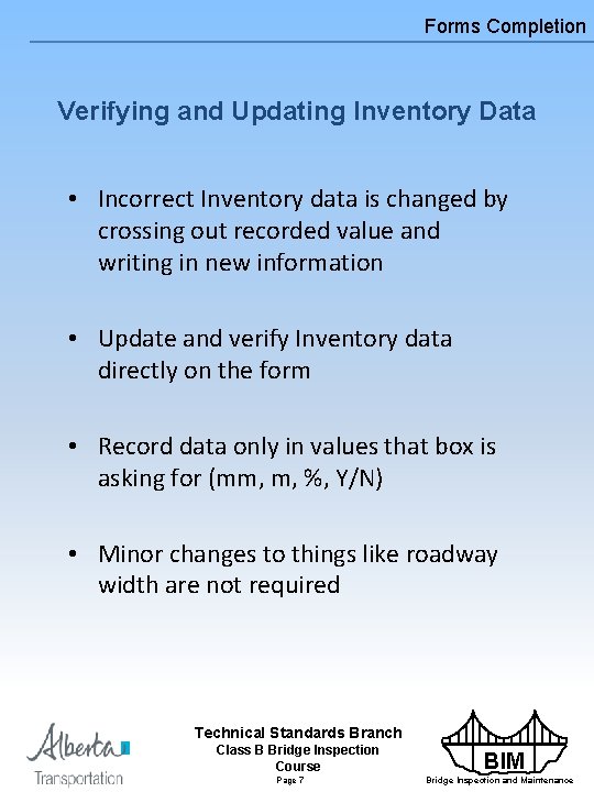 Forms Completion Verifying and Updating Inventory Data • Incorrect Inventory data is changed by