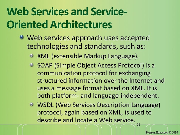 Web Services and Service. Oriented Architectures Web services approach uses accepted technologies and standards,