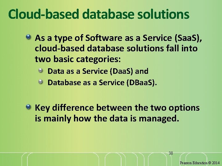 Cloud-based database solutions As a type of Software as a Service (Saa. S), cloud-based