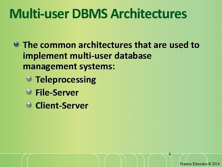 Multi-user DBMS Architectures The common architectures that are used to implement multi-user database management