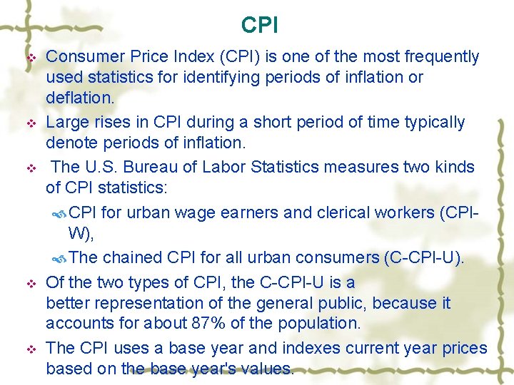 CPI v v v Consumer Price Index (CPI) is one of the most frequently