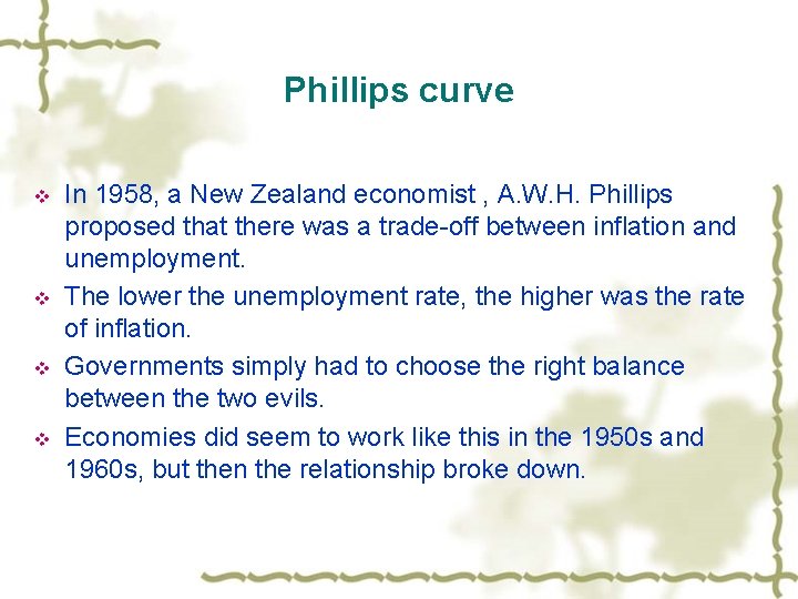 Phillips curve v v In 1958, a New Zealand economist , A. W. H.