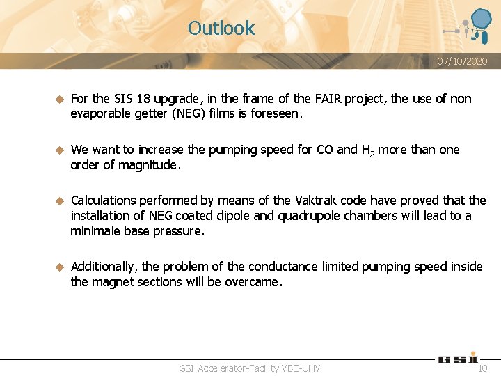 Outlook 07/10/2020 u For the SIS 18 upgrade, in the frame of the FAIR