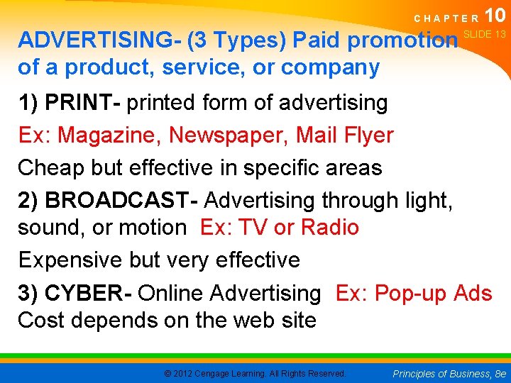 CHAPTER 10 ADVERTISING- (3 Types) Paid promotion SLIDE 13 of a product, service, or