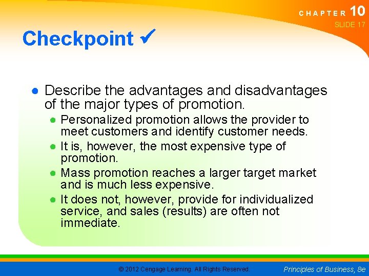 CHAPTER 10 SLIDE 17 Checkpoint ● Describe the advantages and disadvantages of the major