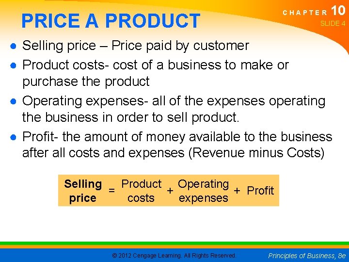 CHAPTER PRICE A PRODUCT 10 SLIDE 4 ● Selling price – Price paid by