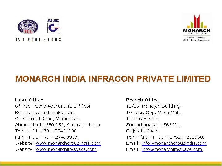 MONARCH INDIA INFRACON PRIVATE LIMITED Head Office 6 th Ravi Pushp Apartment, 3 rd