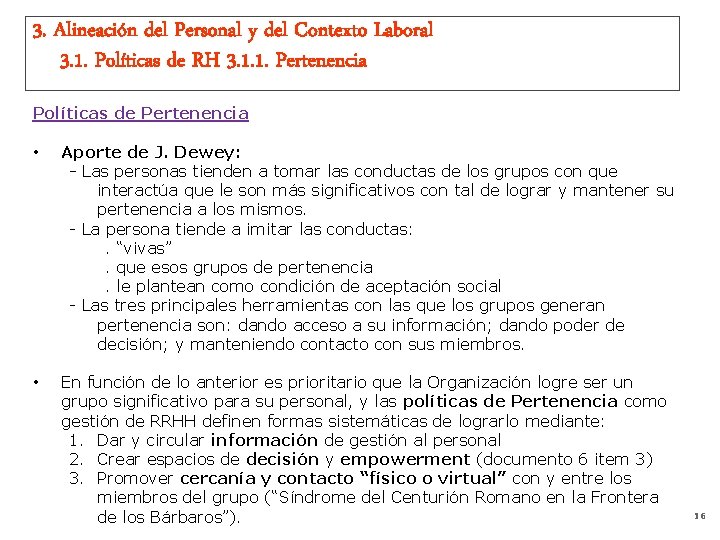 3. Alineación del Personal y del Contexto Laboral 3. 1. Políticas de RH 3.