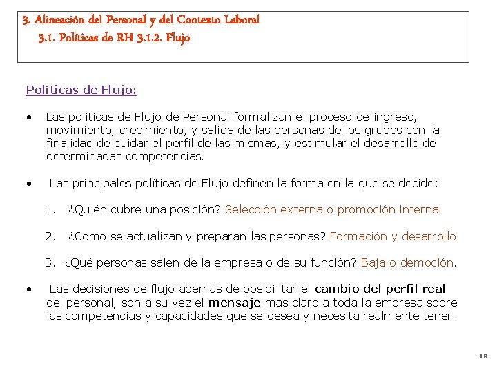 3. Alineación del Personal y del Contexto Laboral 3. 1. Políticas de RH 3.