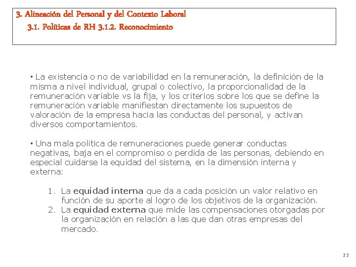 3. Alineación del Personal y del Contexto Laboral 3. 1. Políticas de RH 3.