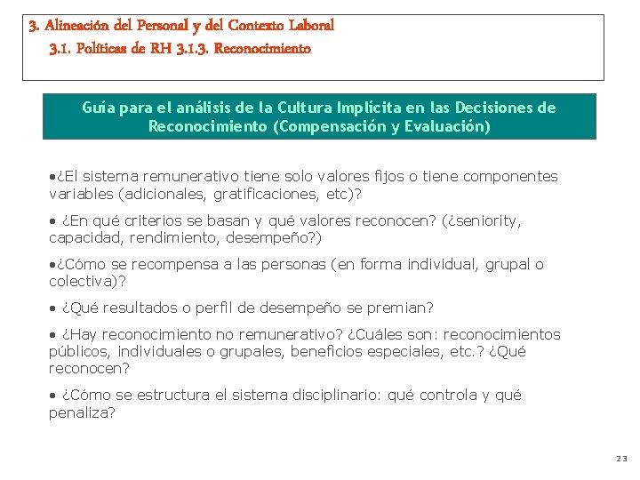 3. Alineación del Personal y del Contexto Laboral 3. 1. Políticas de RH 3.