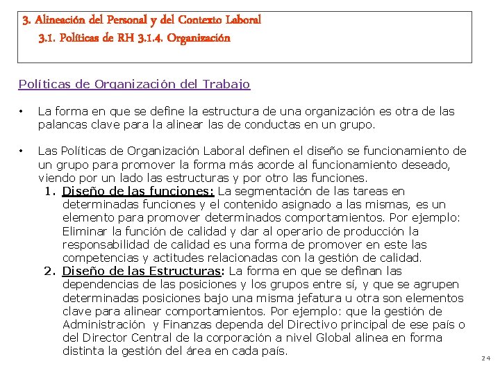 3. Alineación del Personal y del Contexto Laboral 3. 1. Políticas de RH 3.