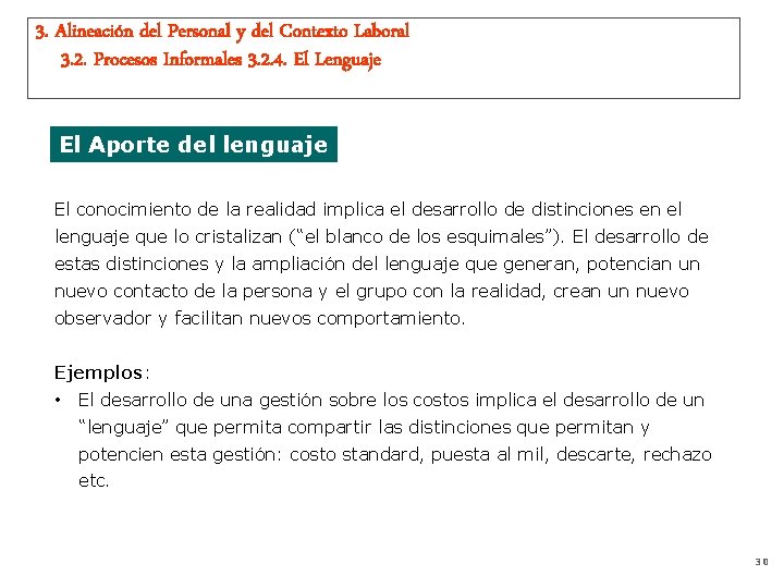 3. Alineación del Personal y del Contexto Laboral 3. 2. Procesos Informales 3. 2.