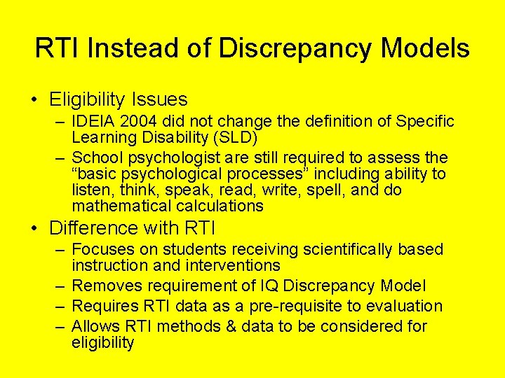 RTI Instead of Discrepancy Models • Eligibility Issues – IDEIA 2004 did not change