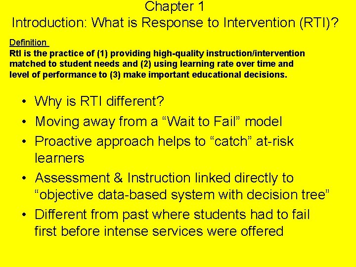 Chapter 1 Introduction: What is Response to Intervention (RTI)? Definition Rt. I is the