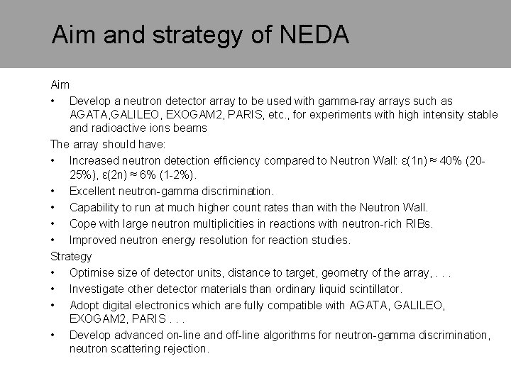 Aim and strategy of NEDA Aim • Develop a neutron detector array to be