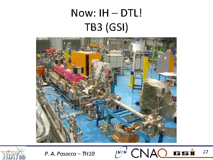 Now: IH – DTL! TB 3 (GSI) P. A. Posocco – TH 10 27