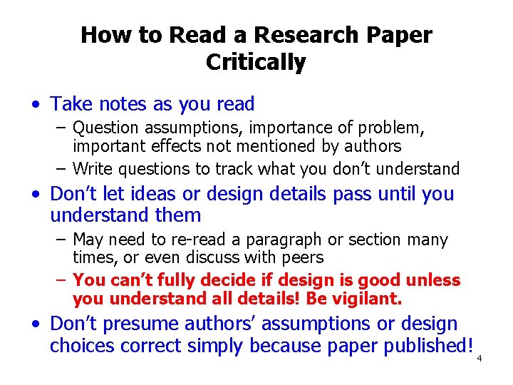 How to Read a Research Paper Critically • Take notes as you read –