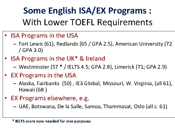 Some English ISA/EX Programs : With Lower TOEFL Requirements • ISA Programs in the