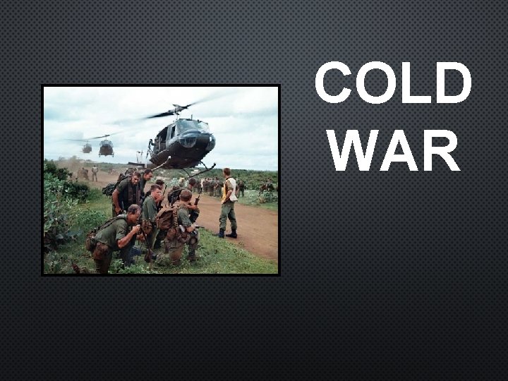 COLD WAR 