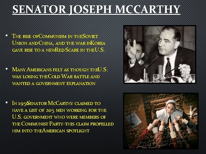 SENATOR JOSEPH MCCARTHY • THE RISE OF COMMUNISM IN THE SOVIET UNION AND CHINA,