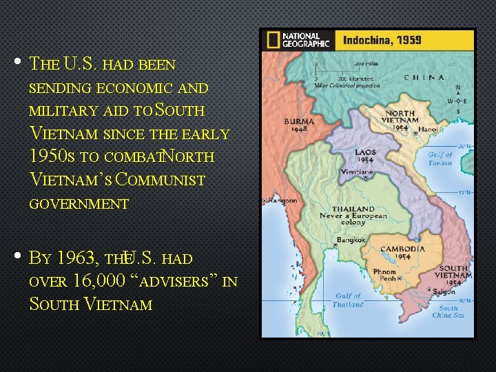  • THE U. S. HAD BEEN SENDING ECONOMIC AND MILITARY AID TO SOUTH