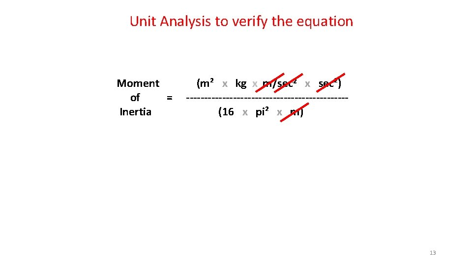 Unit Analysis to verify the equation Moment (m² x kg x m/sec 2 x