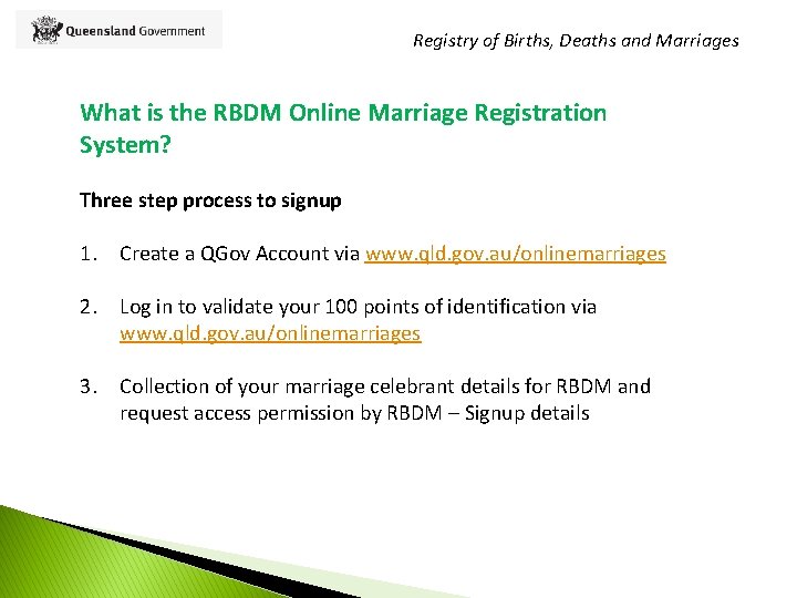 Registry of Births, Deaths and Marriages What is the RBDM Online Marriage Registration System?