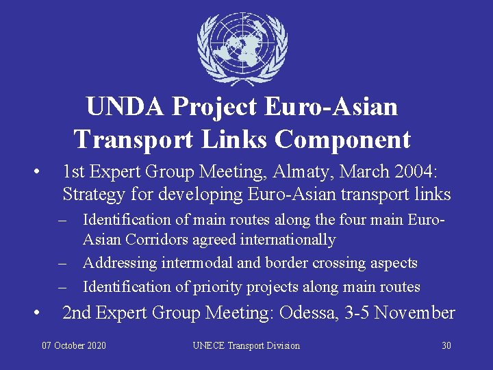 UNDA Project Euro-Asian Transport Links Component • 1 st Expert Group Meeting, Almaty, March