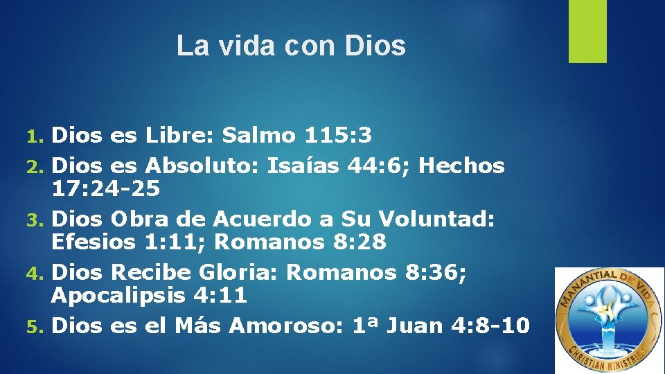 La vida con Dios es Libre: Salmo 115: 3 2. Dios es Absoluto: Isaías