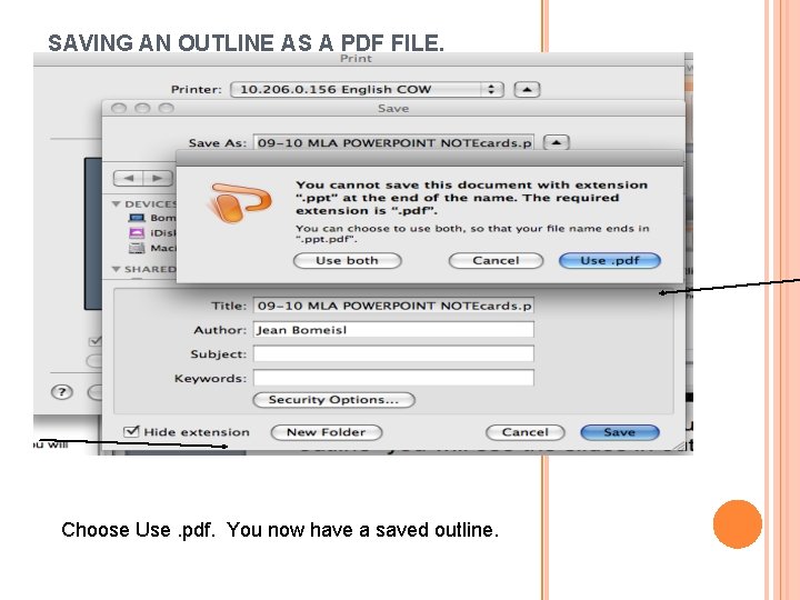 SAVING AN OUTLINE AS A PDF FILE. Choose Use. pdf. You now have a