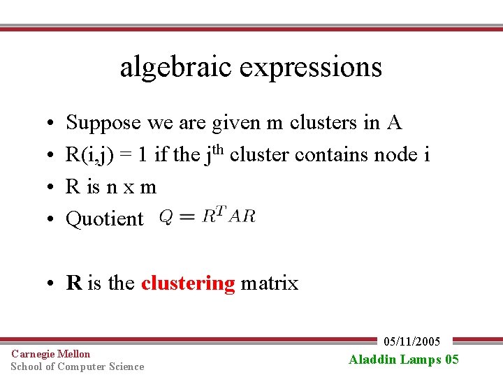 algebraic expressions • • Suppose we are given m clusters in A R(i, j)