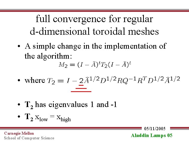 full convergence for regular d-dimensional toroidal meshes • A simple change in the implementation