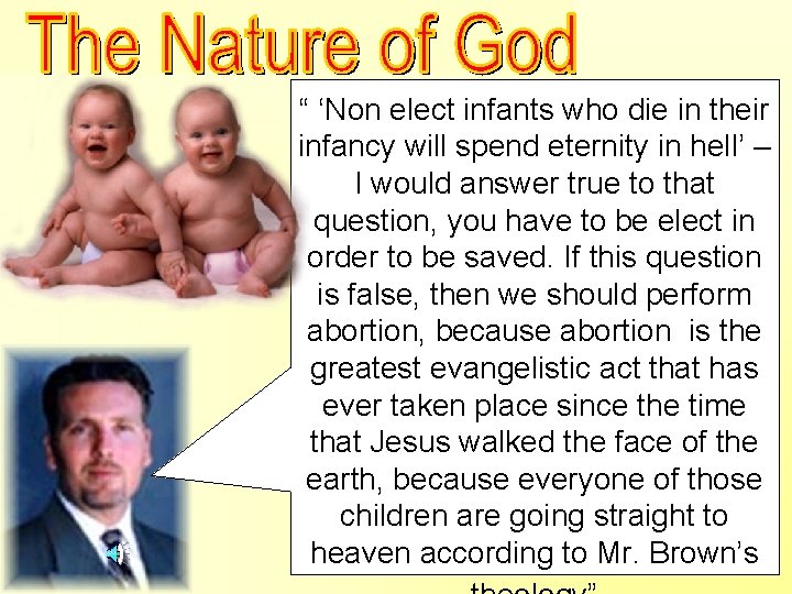 Abortion Quote Non Elect Infant Question & Quote “ ‘Non elect infants who die