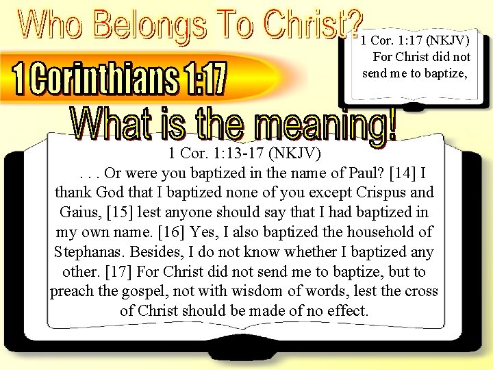 1 Corinthians 1: 13 -17 – Context – What Is The Meaning? 1 Cor.