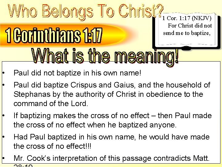 1 Corinthians 1: 17 – The meaning is clear – Paul Did Not Baptize
